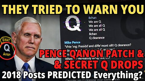 QAnon PROOF: Pence's 2018 "Q" Patch Photo & Secret Drops on Clinton, Mueller, 50K Indictments RE-EXAMINED