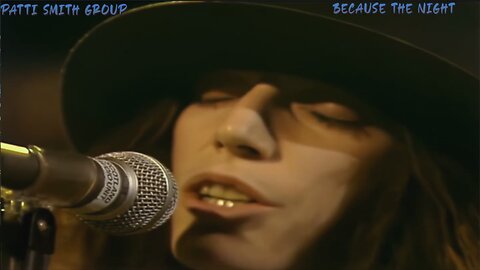 Patti Smith Group - Because the Night (Live)