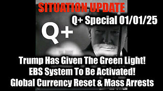 Situation Update 2.1.25 - Trump Has Given The Green Light; EBS System To Be Activated!