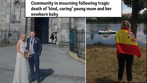 Yet another Irish lassie goes down, along with her baby...😪