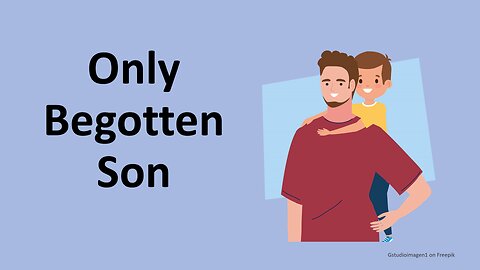 Only Begotten Son