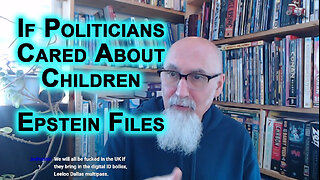If Politicians Cared About Children & Protecting Society They Would Demand Release of Epstein Files
