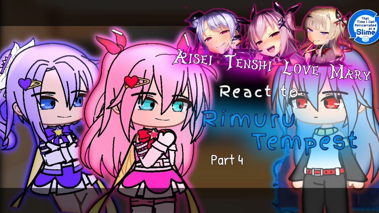 Aisei Tenshi Love Mary react to Rimuru Tempest「Part 4/4」
