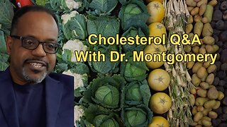 Questions and Answers About Cholesterol Levels With Cardiologist Dr. Baxter Montgomery