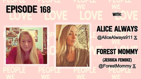 168. Livestream with Forest Mommy (Jessica Fenske) and Alice Always