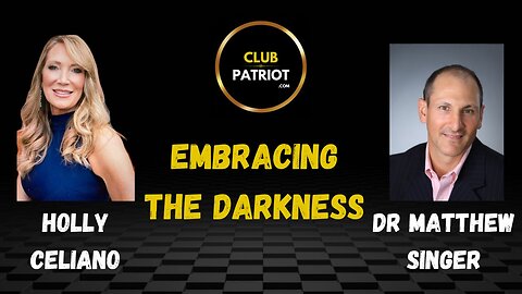 Holly Celiano & Dr Matthew Singer Embracing The Darkness