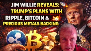 Jim Willie REVEALS: Trump’s Plans With Ripple, Bitcoin & Precious Metals Backing 🚀💥