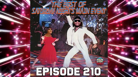 Episode 210: Best of Saturday Night's Main Event