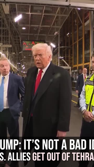 Trump: "It's Not a Bad Idea" for U.S. Allies to Get Out of Tehran, Iran