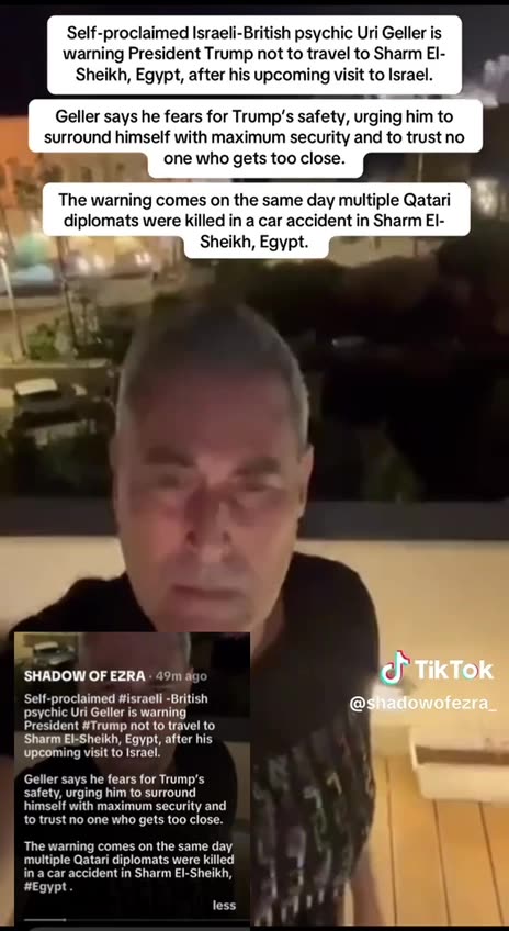 Uri Geller Warns President Trump About Sharm El-Sheikh (Read Description)