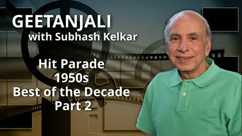 Geetanjali - Hit Parade 1950s Best of the Decade Part 2 Presented by Subhash Kelkar