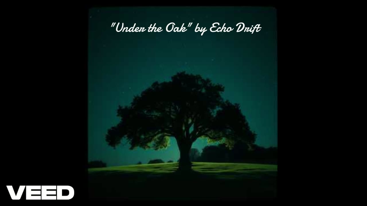 "Under the Oak" by Echo Drift