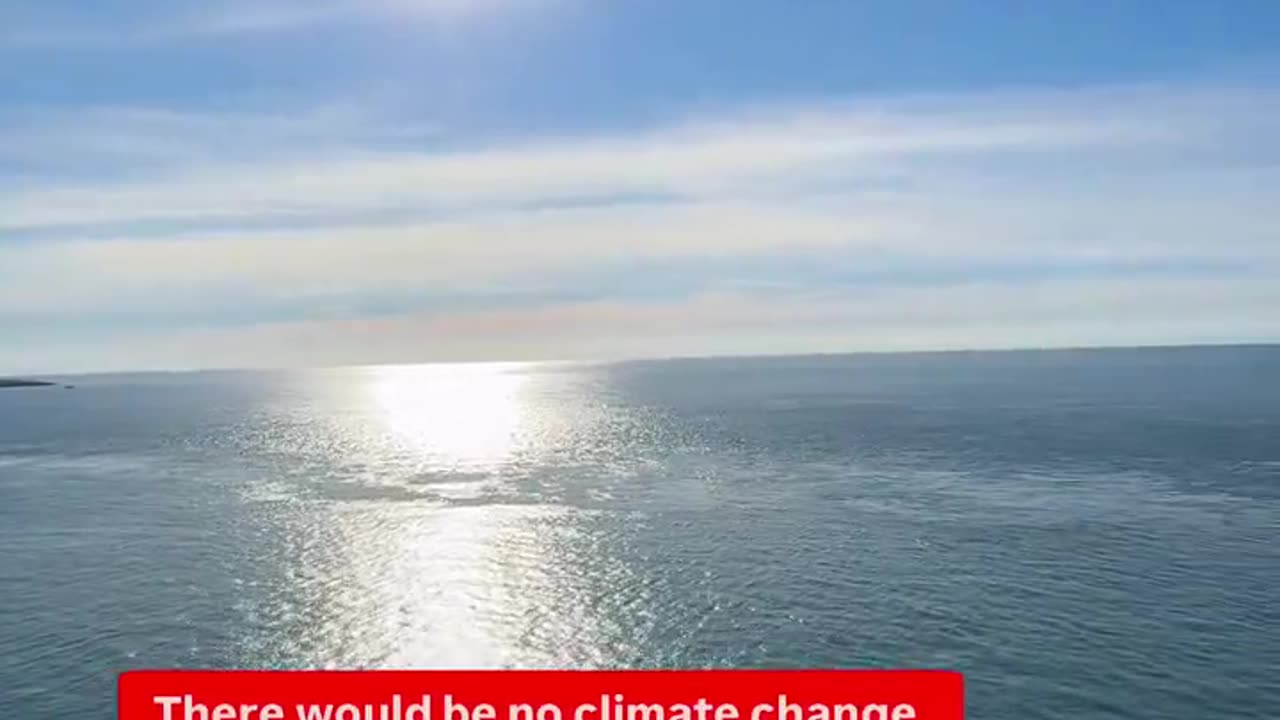 Remember that climate change is a psyop designed to allow the puppet masters to...