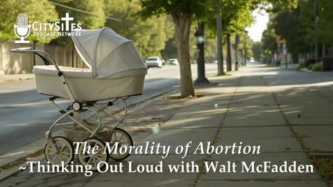 The Morality of Abortion