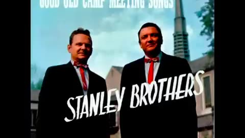 THE STANLEY BROTHERS - Good Old Camp Meeting Songs 1962