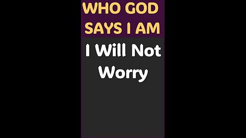 I WILL NOT WORRY #wordofgod #Jesus #God #mindset #protection #blessings #win #confidence