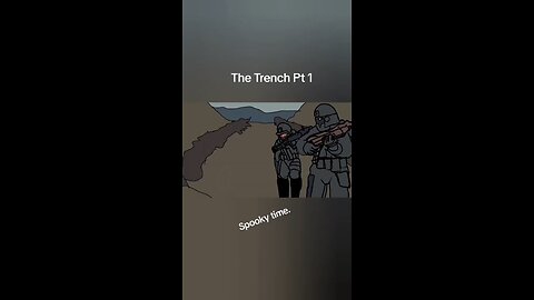 The trench pt 1