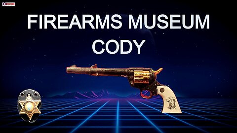 Firearms Museum Cody