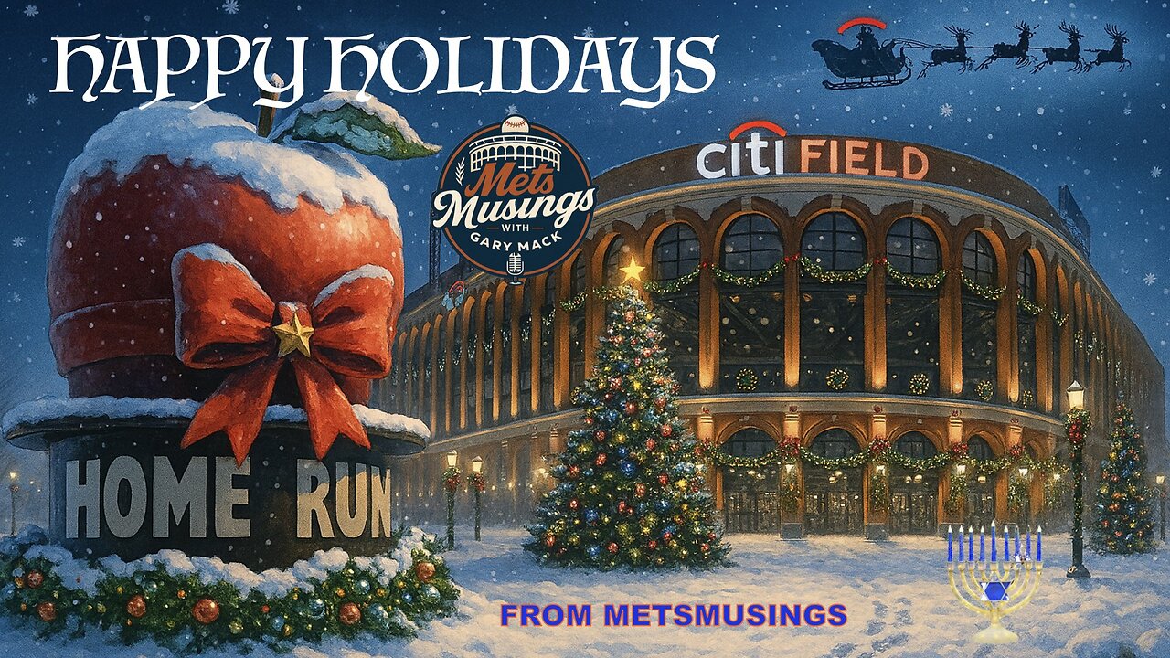 MetsMusings #606 - Happy Holidays!!!!