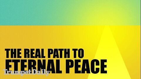 The Path to Real Eternal Peace - Trumpet Daily | Dec. 19, 2025