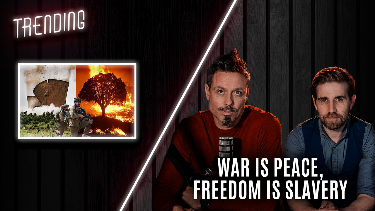 Trending : Ep4 : War is Peace, Freedom is Slavery