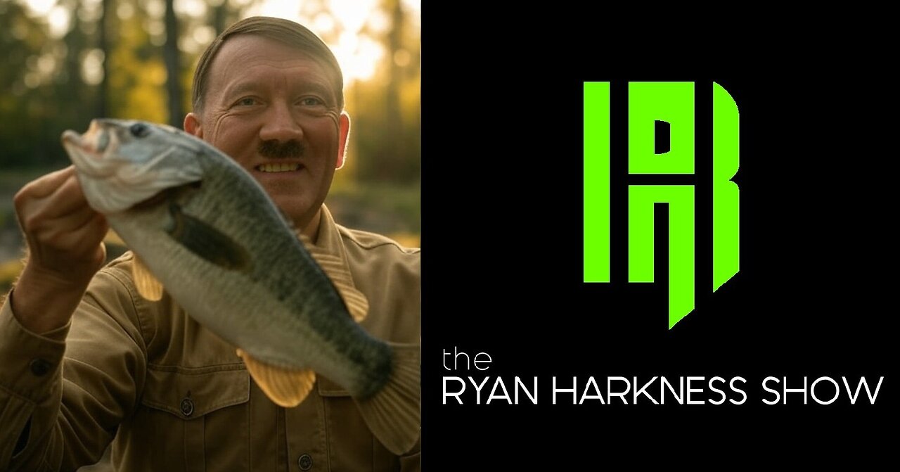 Episode #069: Fishin’ With Hitler | The Ryan Harkness Show