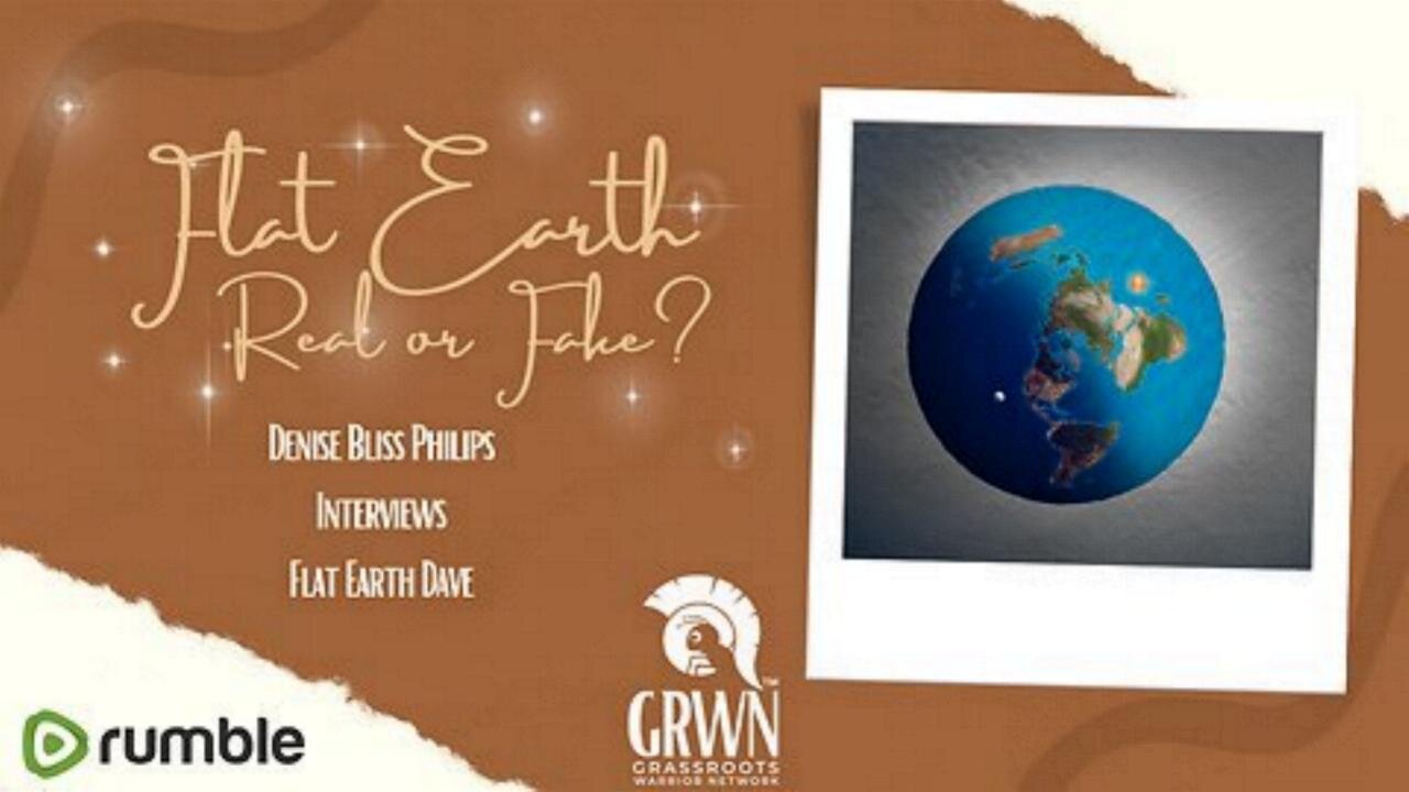 [GrassRootsWarriorNetwork] Flat Earth~Real or Fake? [Jun 30, 2023]