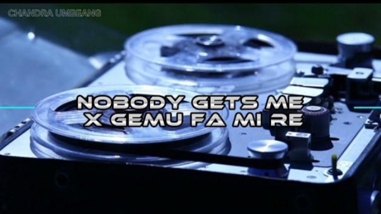 DJ Party sentak nobody gets me x gemu fa mire - Chandra umbeang