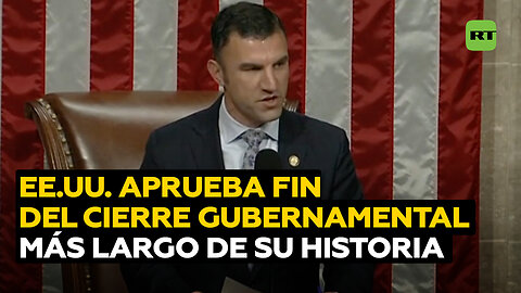 Congreso de EE.UU. da luz verde para finalizar el cierre del Gobierno más largo de la historia