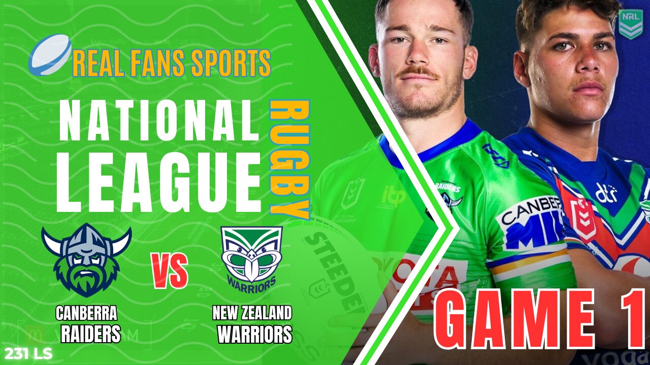 CANBERRA RAIDERS vs. NEW ZEALAND WARRIORS | NRL ROUND 1 LIVE || REAL FANS SPORTS