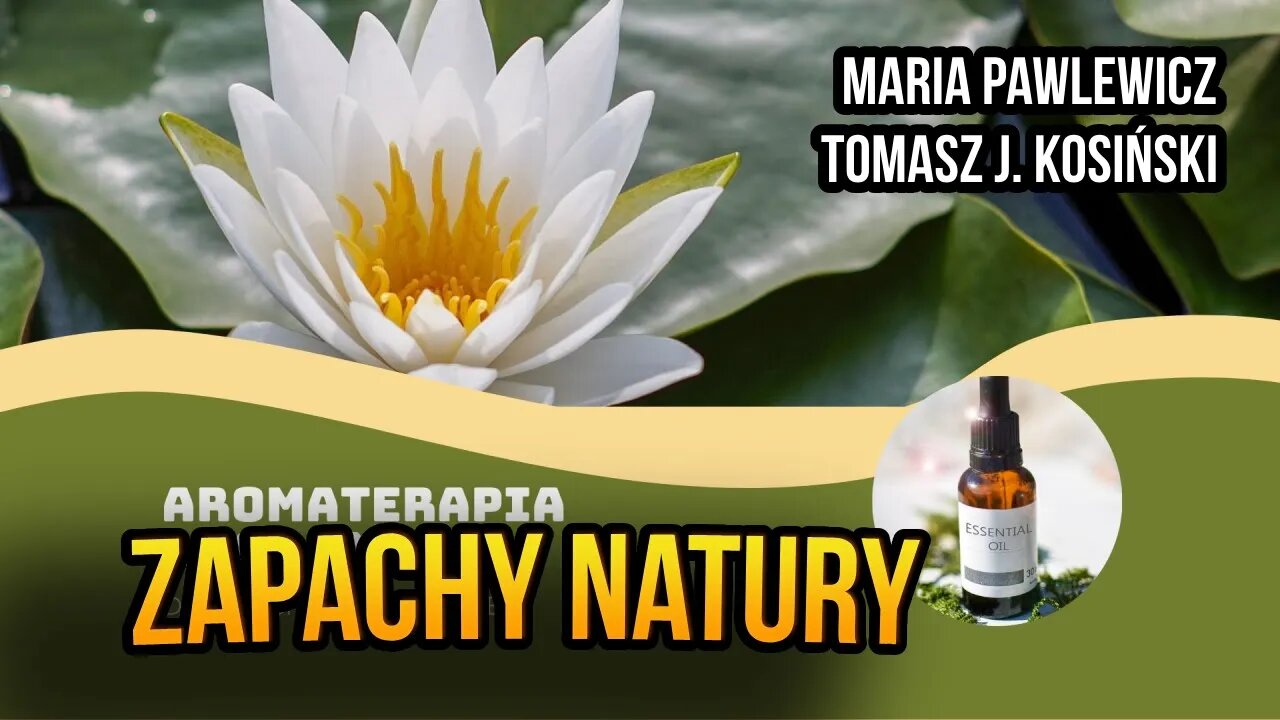 [R52] Zapachy natury. Aromaterapia - Maria Pawlewicz gościem Tomasza J. Kosińskiego