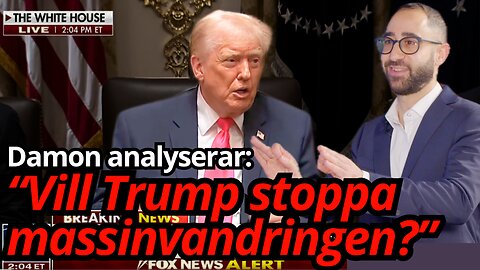 Trump angriper invandringen till Europa - men vill han verkligen stoppa den? - Damon