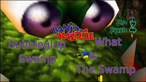 Bubblegulp Swamp (Banjo Kazzoie) (1080p) (Voice) Real Story Maybe...