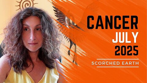CANCER || JULY 2025