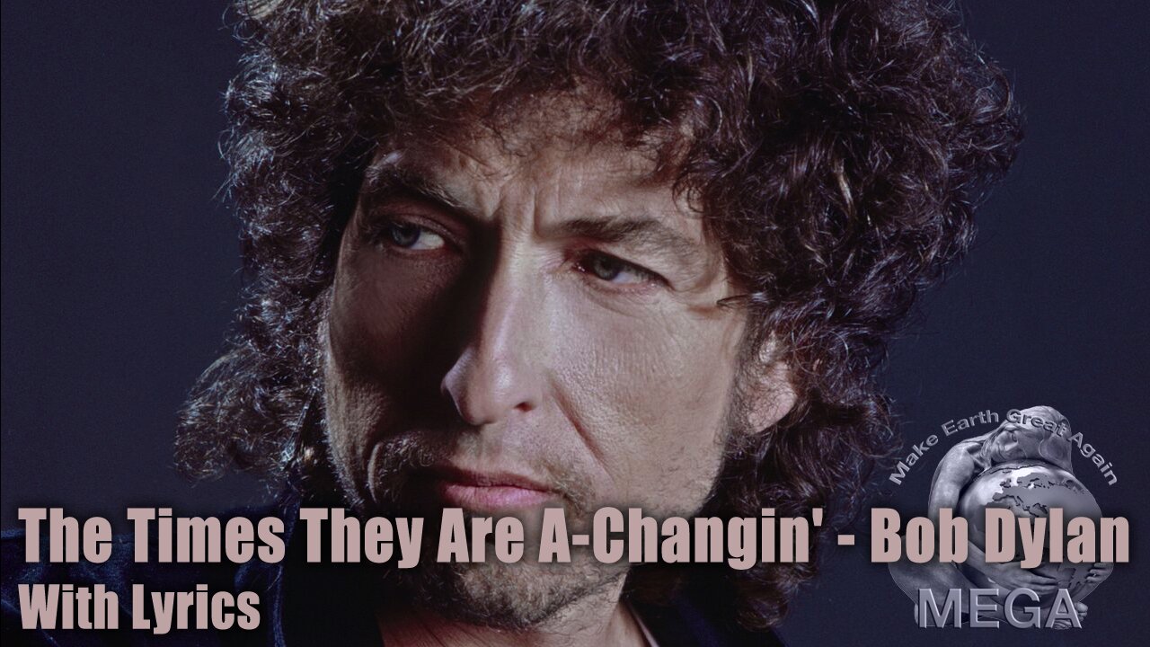 PROPHETIC -- The Times They Are A-Changin' - Bob Dylan - With Lyrics