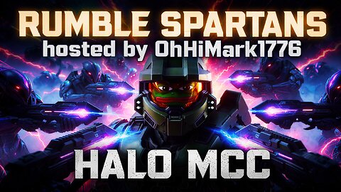 🔥RUMBLE SPARTANS UNITE🔥hosted by OhHiMark1776🔥HALO MCC🔥covenant weapons!!!!💨GET IN HERE🚨420🍃