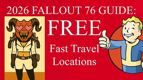 2026 Guide: FREE Fast Travel Points Fallout 76 Save Ur Caps! FO76 walkthrough hints tips Map markers