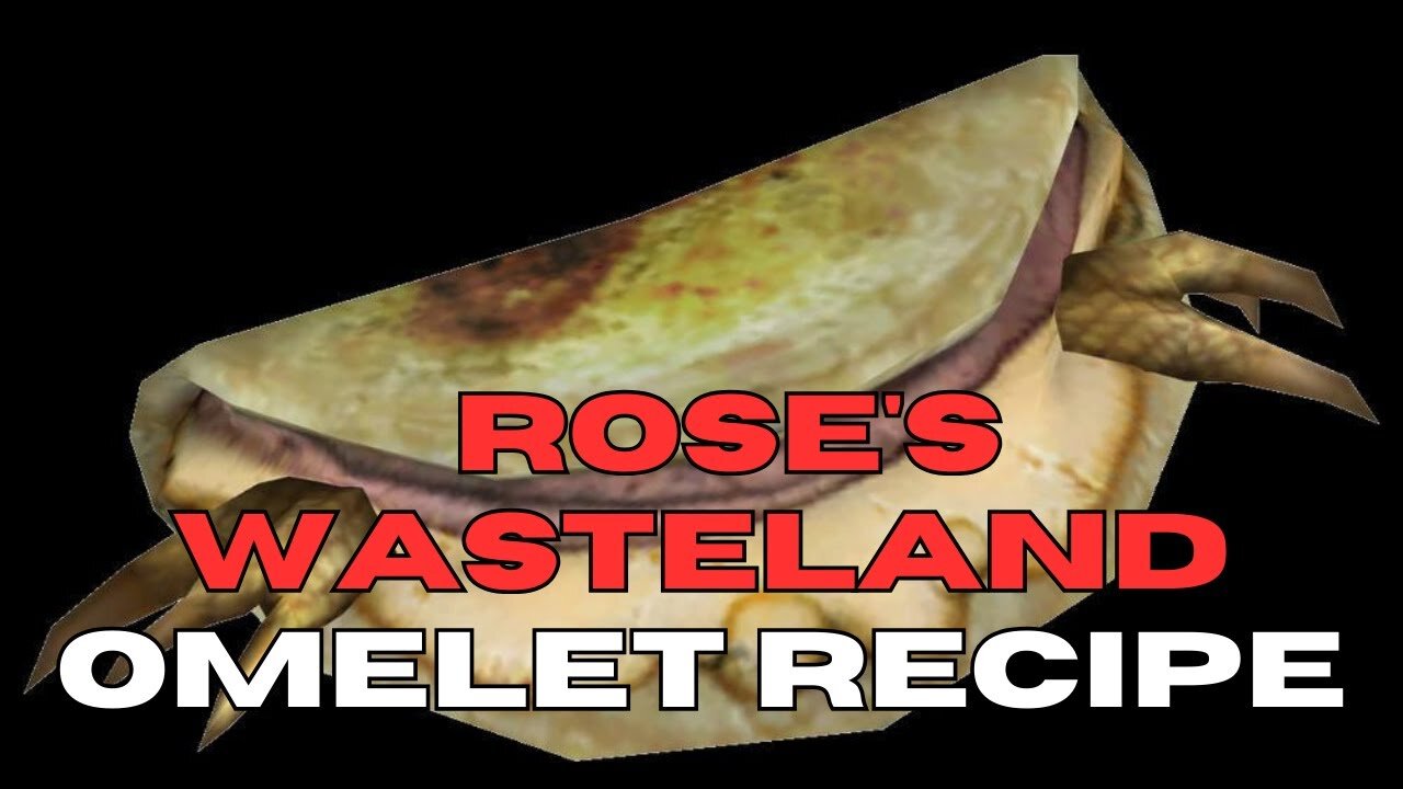 Wasteland Omelet Recipte - How To Get the ability to cook wasteland omelets in Fallout New Vegas