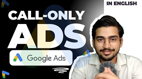 How to Run Google Call Only Ads for More Calls & High Intent Leads | In English