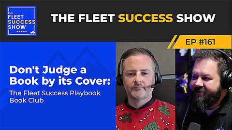 Episode 161: Don't Judge a Book by its Cover: The Fleet Success Playbook Bookclub