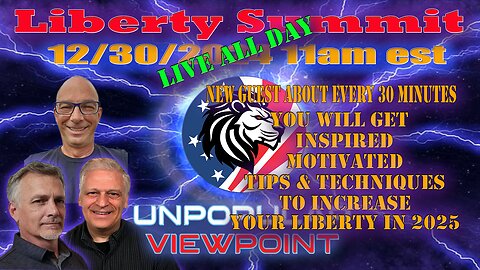 Liberty Summit - LIVE ALL DAY - New Guest about every 30 minutes