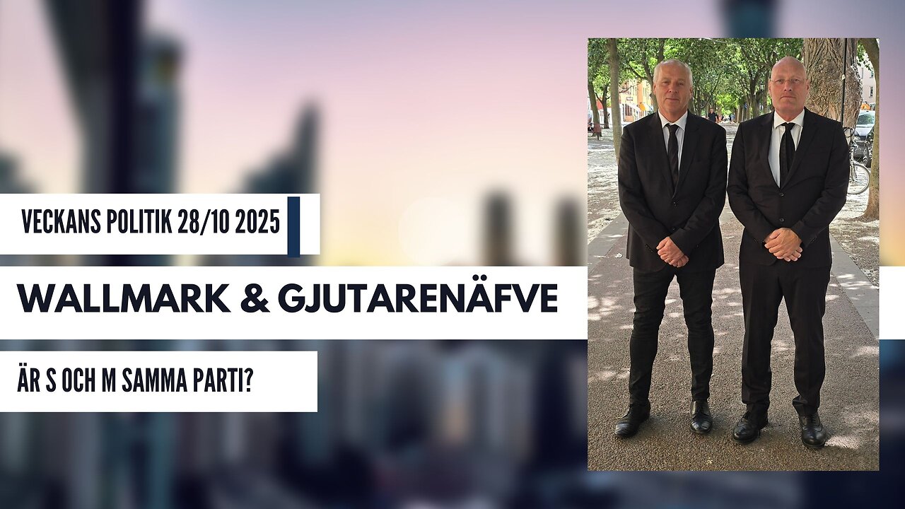 Omvärldsanalys 28/10 2025. Är S och M samma parti?