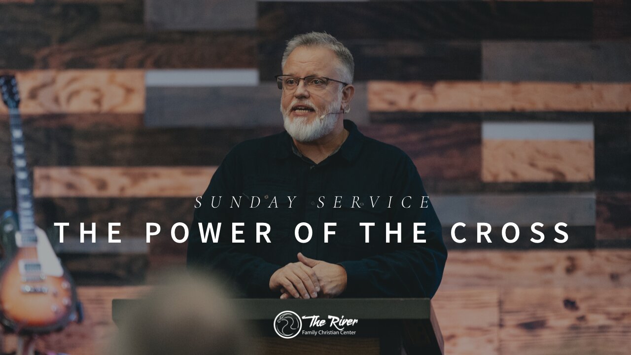 Sunday Service | The Power of the Cross | Pastor Deane Wagner