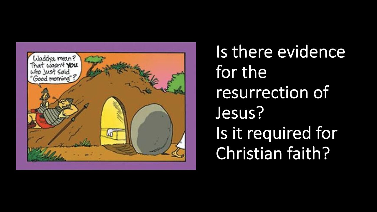 Lesson 3: Is There Evidence for the Resurrection of Jesus?