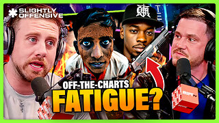 THIS is Why FATIGUE is At An ALL TIME HIGH.. | SLIGHTLY OFFENSIVE