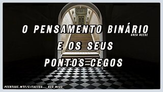 🔥🎬O PENSAMENTO BINÁRIO E OS SEUS PONTOS CEGOS (GREG REESE)🔥🎬