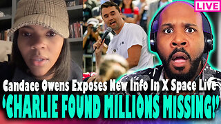 'CHARLIE FOUND MILLIONS MISSING!' Candace Owens Exposes NEW INFO On X Spaces Live