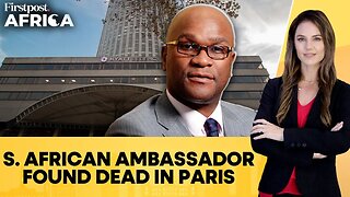 South Africa’s Ambassador To France Found Dead In Paris Hotel | Firstpost Africa | N18G