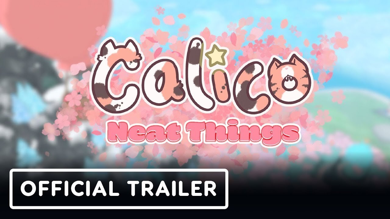 Calico: Neat Things - Official DLC Launch Trailer