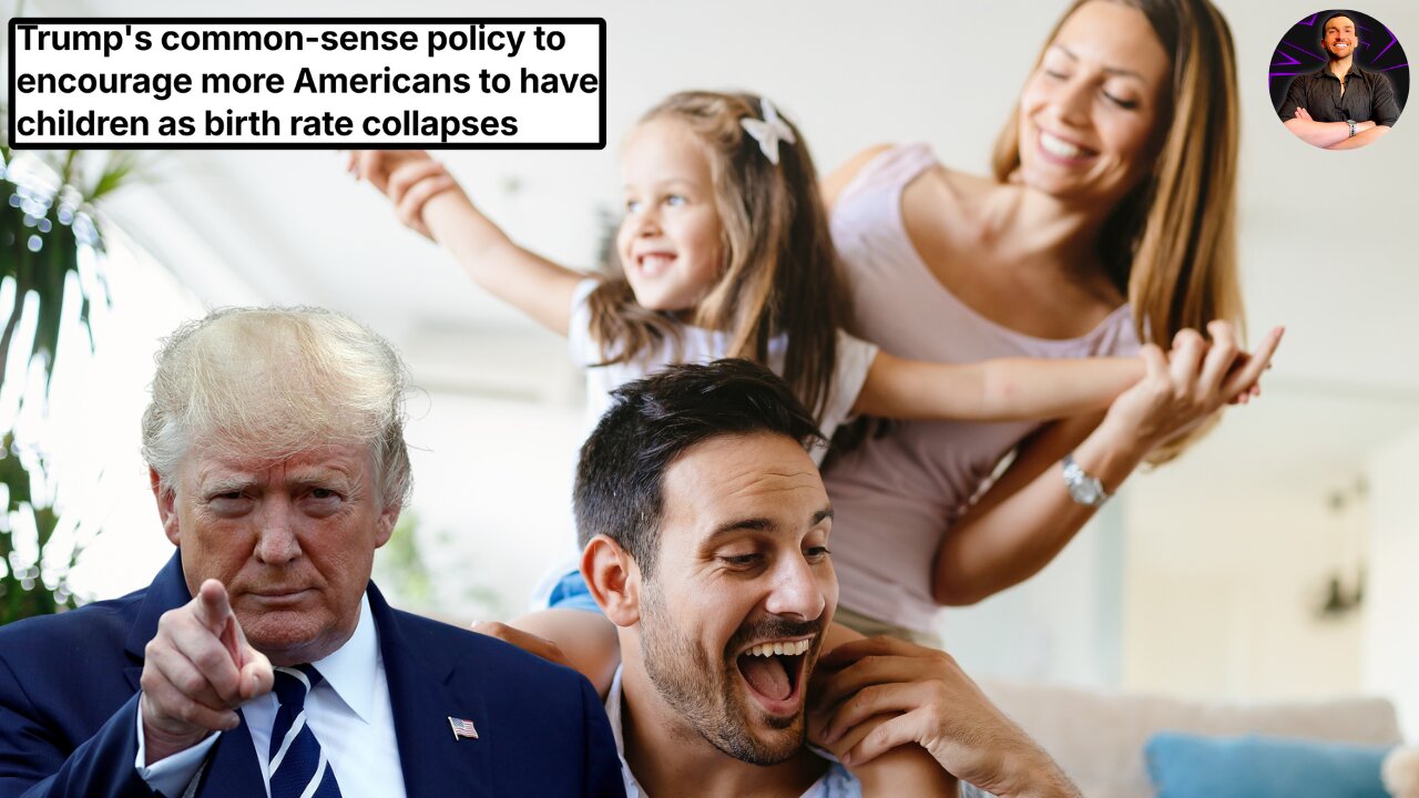 Trump's Plan to Fix the US Birth Rate Crisis Just Might Work...